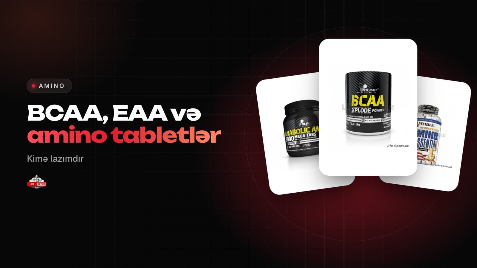 Amin turşuları: BCAA, EAA və amino tabletlər kimə lazımdır?
